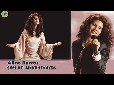 Aline Barros - Som de Adoradores (CD COMPLETO)