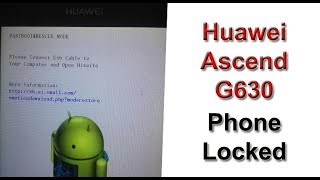 Huawei Ascend G630 Phone Locked | Huawei Mobile G630