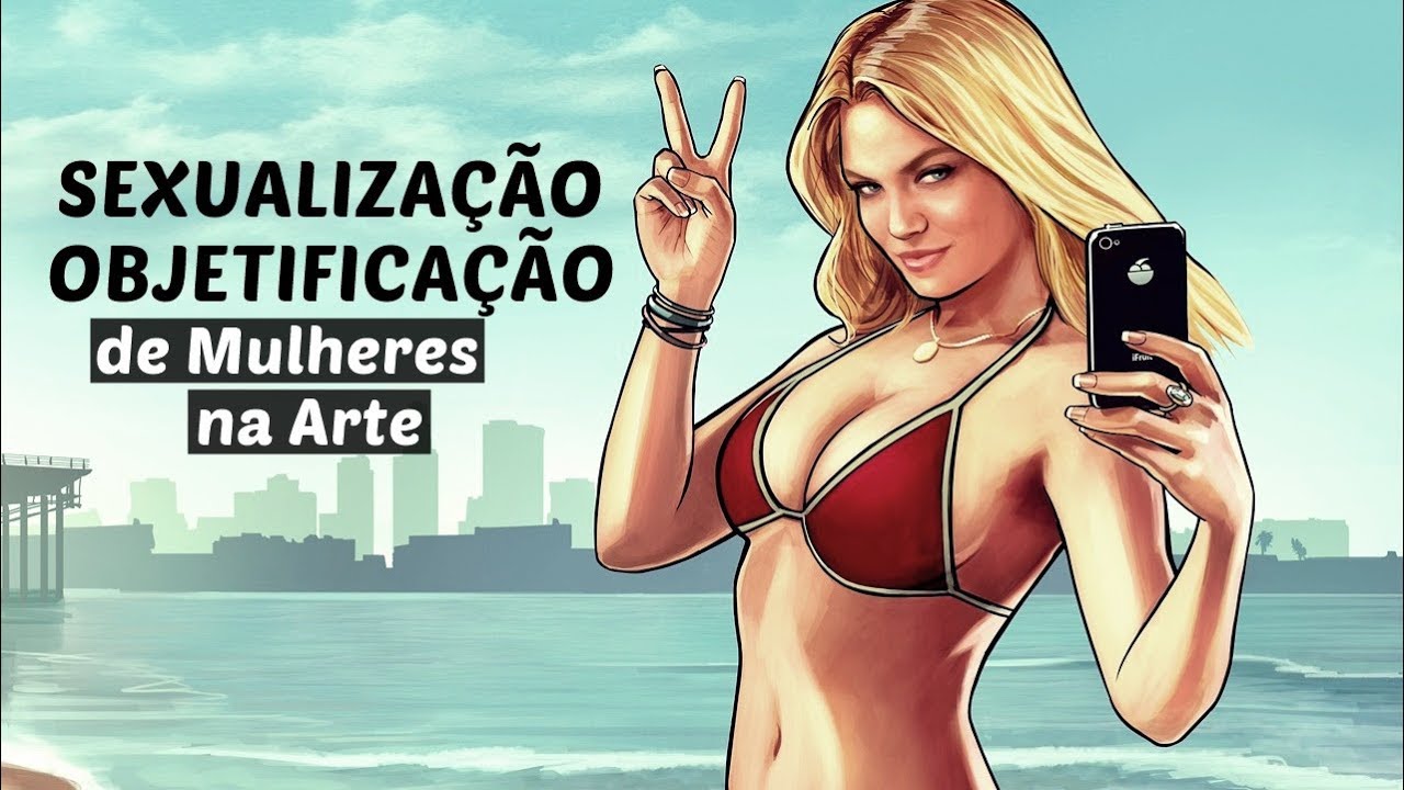 SEXUALIZAÇÃO e OBJETIFICAÇÃO: Personagens Femininas na Cultura Pop