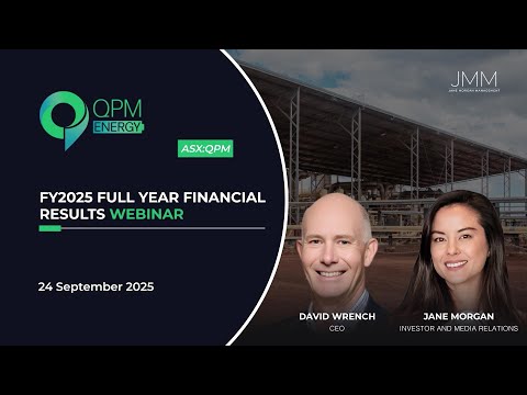 QPM Energy (ASX:QPM) - FY2025 Financial Results Investor Webinar - 24 September 2025
