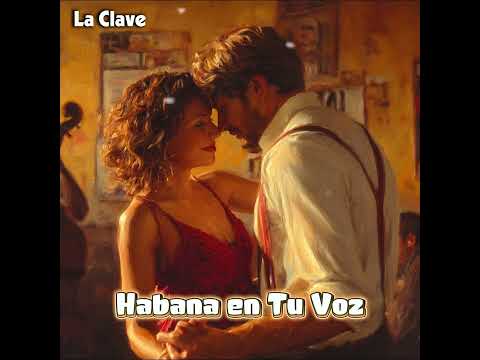 Habana en Tu Voz | La Clave
