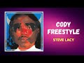Steve Lacy Cody Freestyle Lyrics