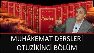 Prof. Dr. Şener Dilek - Muhâkemat - 32 - Bir Adam Müstaid ve Kabil Olduğu Şeyi Terk...