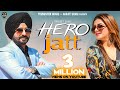 Hero Jatt (Full HD) Ranjeet Sran | Gurlez Akhtar | Jaggi Sanghera | KV Singh |New Punjabi Songs 2019