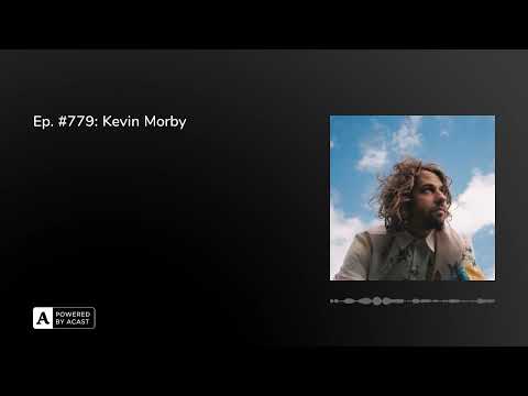 Ep. #779: Kevin Morby
