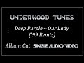 Deep Purple (Mark II) ~ Our Lady ('99 Remix) ~ 1973 ~ Single Audio Video