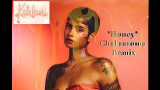 Honey Kehlani Unofficial Honey Chakrazuma Remix