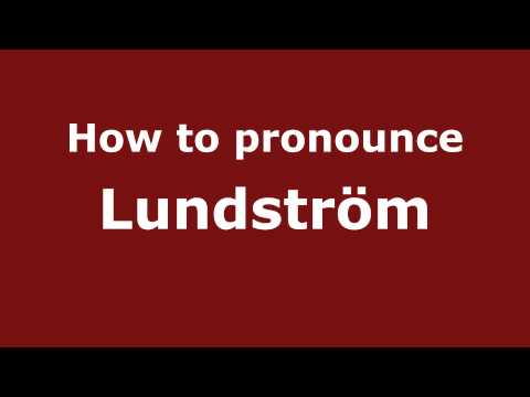 How to Pronounce Lundström - PronounceNames.com