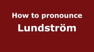 How to pronounce Lundström
