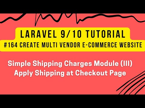 Laravel Multi Vendor #164 | Simple Shipping Charges (III) | Update Country wise Shipping Charges