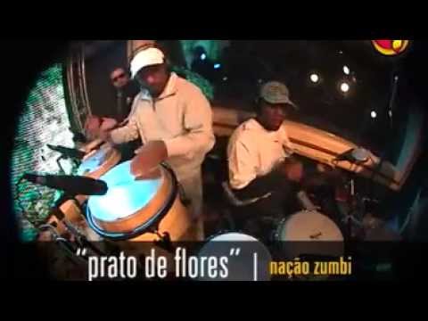 Nação Zumbi - Prato de Flores [AO VIVO]
