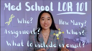 Med School Letters of Recommendation | LOR 101 | who? how many? when? how to ask? how to assign?