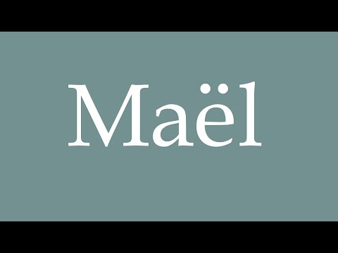 How to Pronounce ''Maël'' Correctly in French