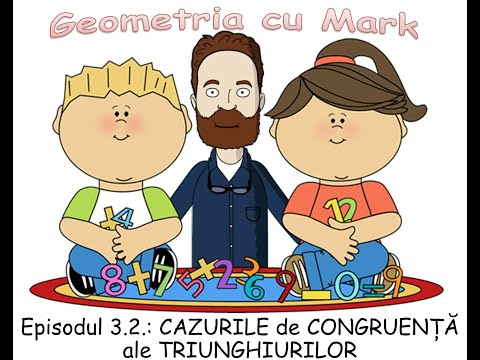 Episodul 3.2 - Cazurile de congruență ale triunghiurilor