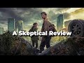 A Skeptical Review of HBO's 'The Last of Us' - Season 1
