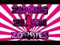 Zapping Zillion Zombies! - iwannaeat1upmushroom ...