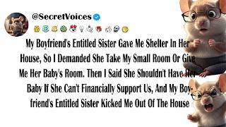My Boyfriend's Entitled Sister Gave Me Shelter In Her House, So I Demanded She Take My Small Room...