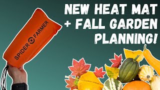 Spider Farmer Heat Mat + Fall Garden Planning