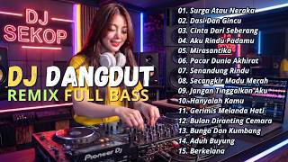 Download lagu DJ DANGDUT LAWAS REMIX FULL BASS || DJ SURGA ATAU NERAKA | DJ DASI DAN GINCU mp3