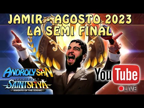JAMIR AGOSTO 2023 - SEMI FINAL EN VIVO! KAGAHO PRESENTATEEEEE!!! Saint Seiya Awakening KOTZ