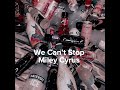 We Can T Stop Miley Cyrus Slowed