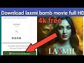 How To Download Laxmi Bomb Full Movie In Hindi HD LAXMI BOMB Movie Download Free Laxmi Bomb