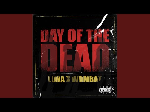 Day Of The Dead (feat. WOMBAT)