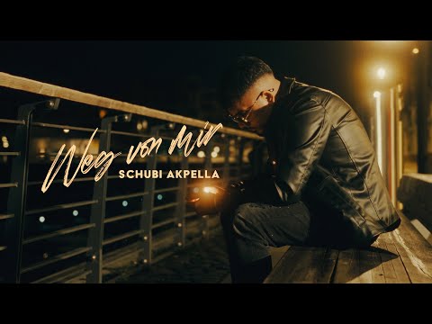 Schubi AKpella - WEG VON MIR (prod. von Ersonic) [official video]
