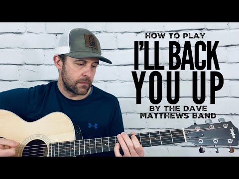 I'll Back You Up - Dave Matthews Band