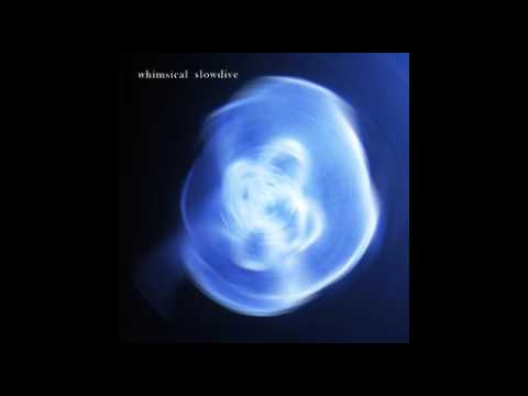 Whimsical - Slowdive (Slowdive Cover)