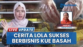 Rahasia Sukses Bisnis Lola: Modal Rp 1 Juta, Kini Bisa Produksi 100 Loyang Per Hari Kue Palembang