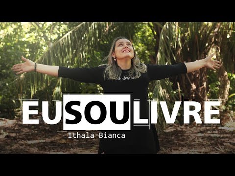 Eu Sou Livre - Ithala Bianca