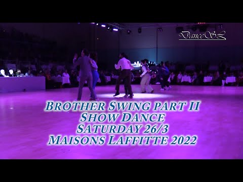Maisons-Laffitte 2022 - BrotherSwing partII - Show Dance - 36è Tournoi International - 26 March 2022