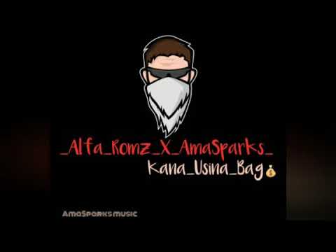 Alfa_Romz - Kana Usina Bag ft AmaSparks(Official Audio)