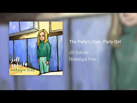 Video thumbnail for The Party’s Over, Party Girl