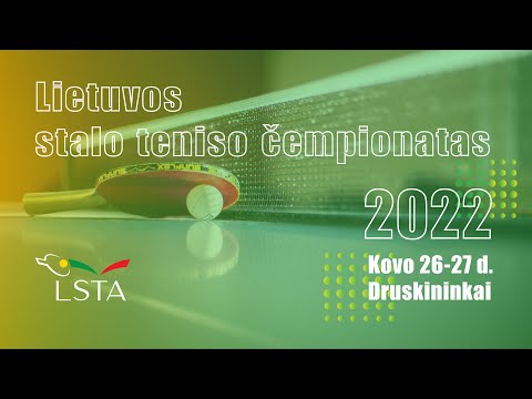 Lietuvos stalo teniso čempionatas '22. Pirma diena