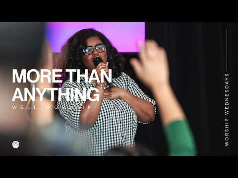 More Than Anything | Worship Wednesday