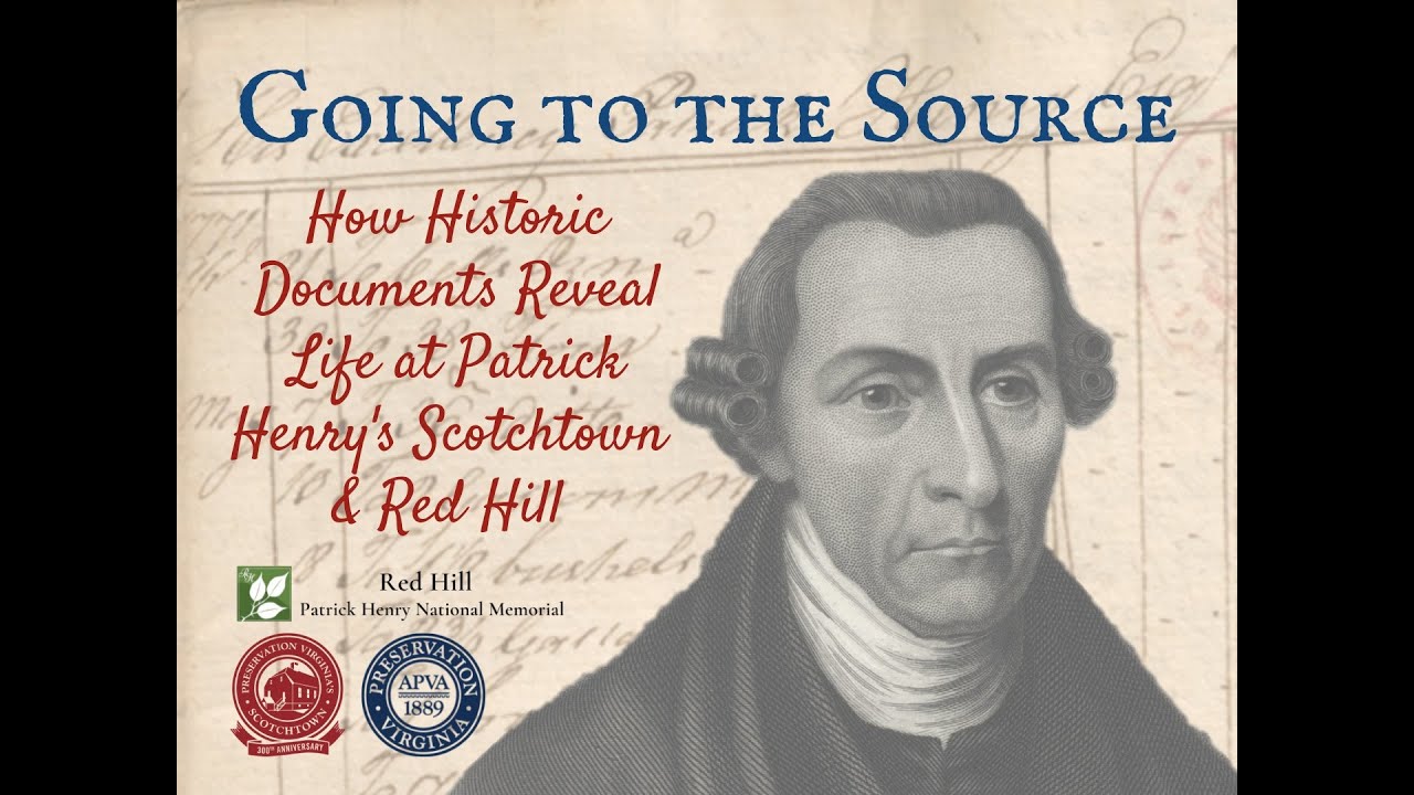 Going to the Source: How Historic Documents Reveal Life at Patrick Henry's Scotchtown and Red Hill - YouTube