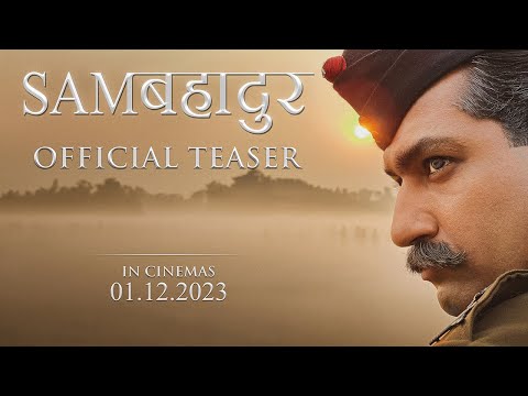 Sam Bahadur Official Teaser