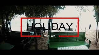 preview picture of video 'Holiday in pasir putih beach'