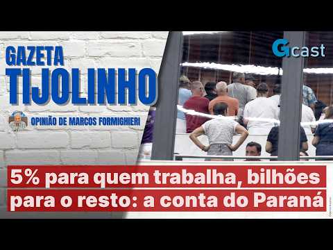 5% para quem trabalha, bilhões para o resto: a conta do Paraná | Tijolinho - Marcos Formighieri
