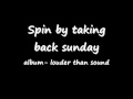 Spin by Taking back sunday