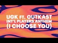 UGK -  Int'l Player Anthem (I Choose You) ft. Outkast (Official Audio)