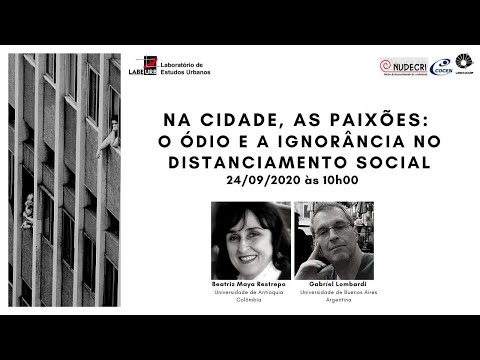 Na cidade, as paixões: o ódio e a ignorância no distanciamento social