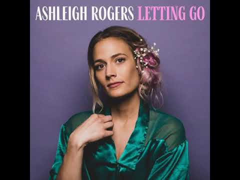 Letting Go - Ashleigh Rogers