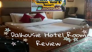 Dalhousie | My Hotel Room Tour Review | Mongas Hotel & Resort | Dazzle Beauticity