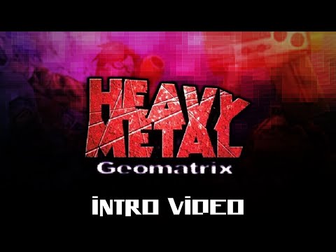 Heavy Metal: Geomatrix (2001) - Intro Video