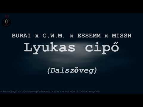 BURAI x G.W.M. x ESSEMM x MISSH - Lyukas cipő dalszöveg