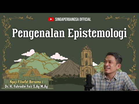 Epistemologi | Ngaji Filsafat 02 | Dr. H. Fahrudin Faiz S.Ag M.Ag