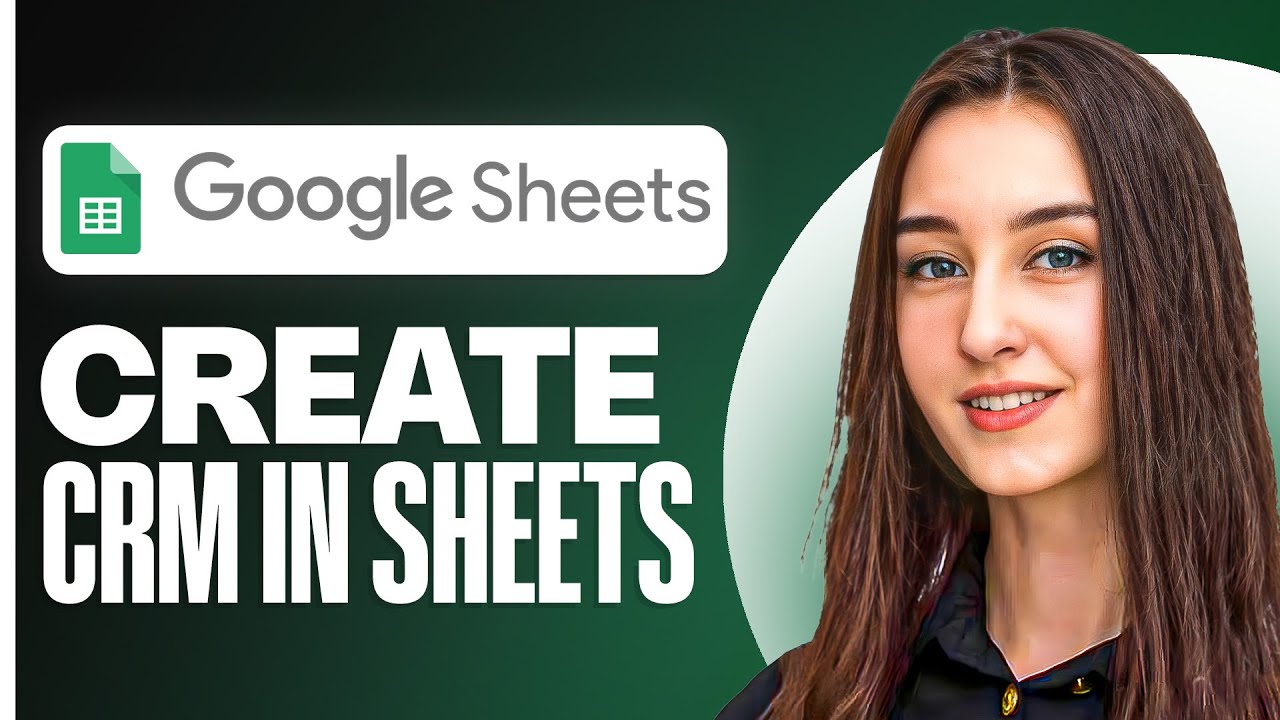 How to Make a CRM in Google Sheets in 10 Minutes | Easy Tutorial (2025)